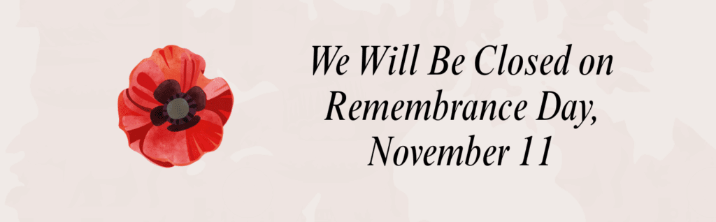 A red poppy flower next to text that reads, “Our Garden Centre Will Be Closed on Remembrance Day, November 11.”.